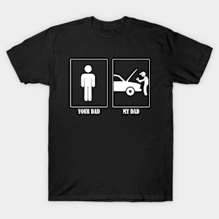 Your Dad My Dad Mechanic T-Shirt